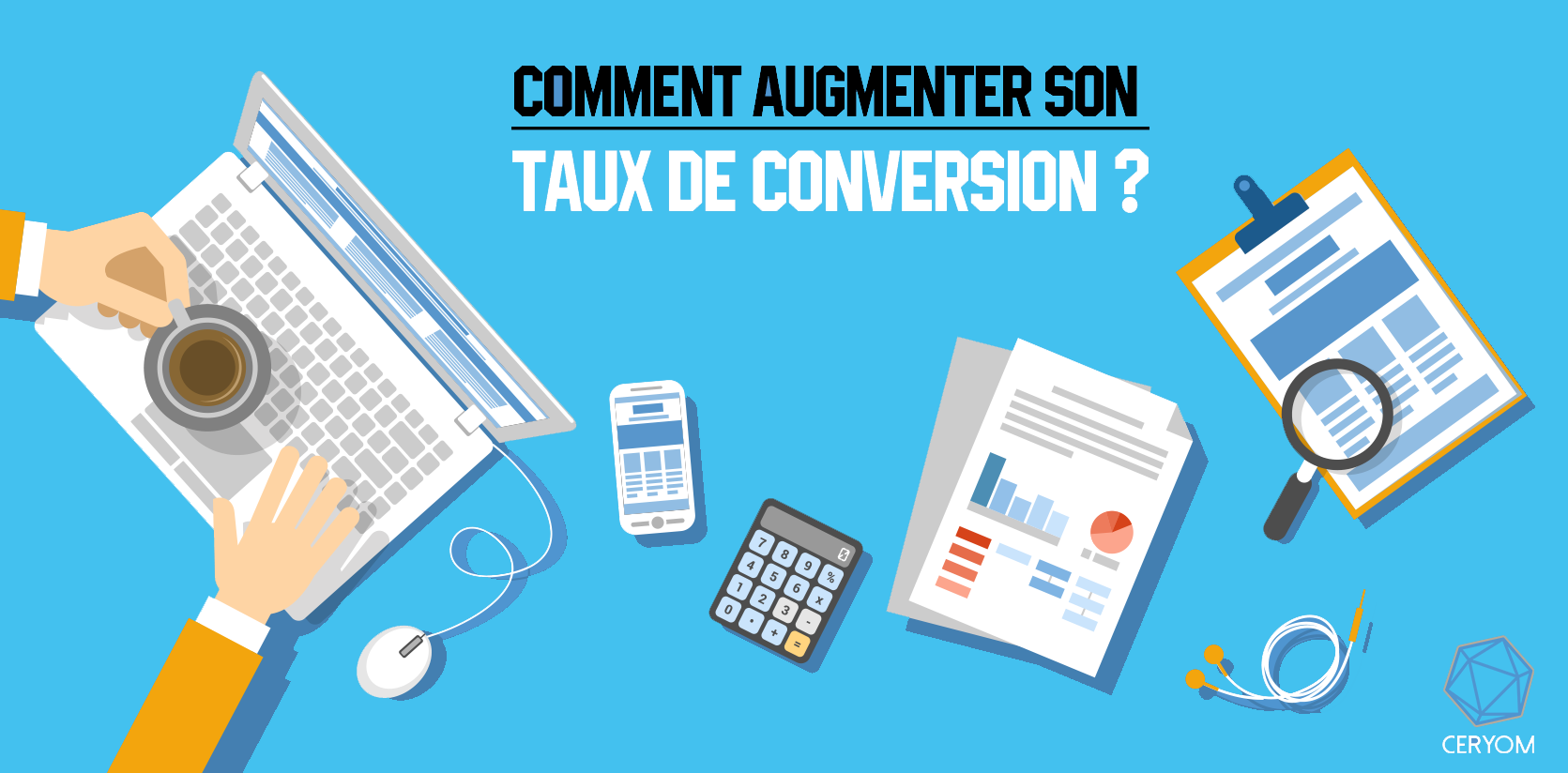 Le Taux de Conversion, c’est quoi ? Comment le calculer ? Comment l’interpréter ?