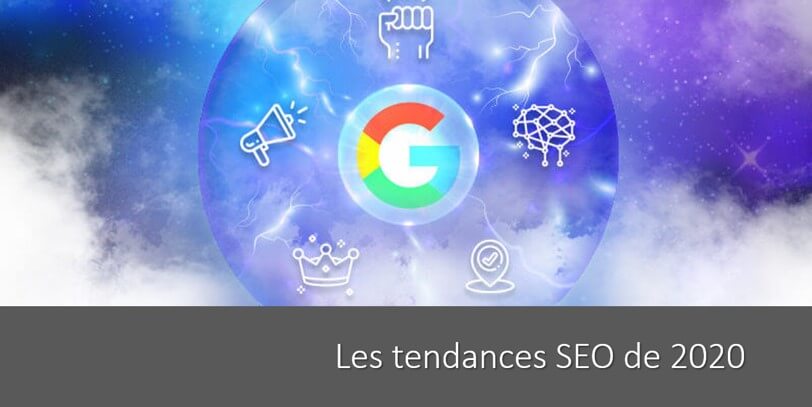 Les tendances SEO de 2020: les points sur lesquels porter votre attention