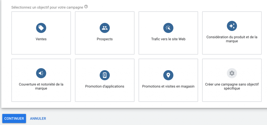 Maintenant que nous avons configuré nos listes de remarketing, nous sommes prêts à créer une campagne de retargeting. Cliquez sur Campagnes pour faire apparaître toutes vos campagnes existantes, puis cliquez sur le bouton + pour créer une nouvelle campagne. En cliquant sur Nouvelle campagne, une grille s'affiche avec différents objectifs de campagne parmi lesquels vous pouvez choisir. Sélectionnez un objectif (ou créez une campagne sans indication d'objectif) et cliquez sur Continuer.